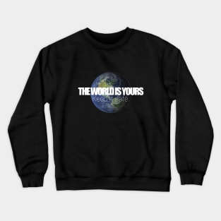 Save The Planet - The world is yours - Keep it safe. Crewneck Sweatshirt